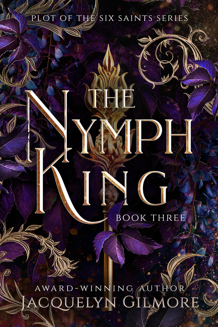 The Nymph King (The Plot of the Six Saint Series Book 3) - Pre-Order - Signed Copy