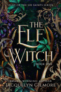 The Elf Witch (The Plot of the Six Saint Series Book 1) - Signed Copy
